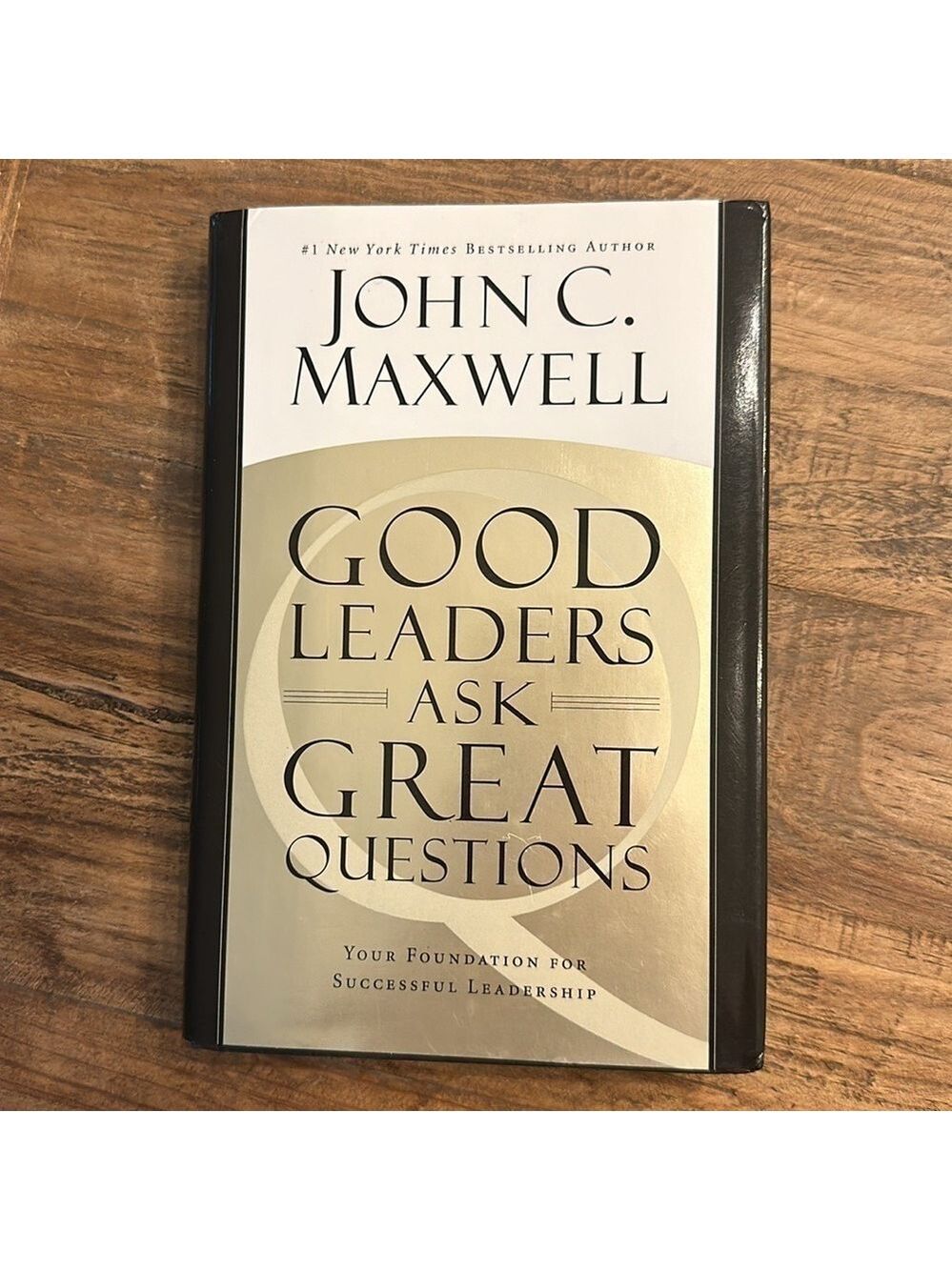 John C. Maxwell book, ‘Good Leaders Ask Great Questions’ ISBN 978-1-4555-4807-1